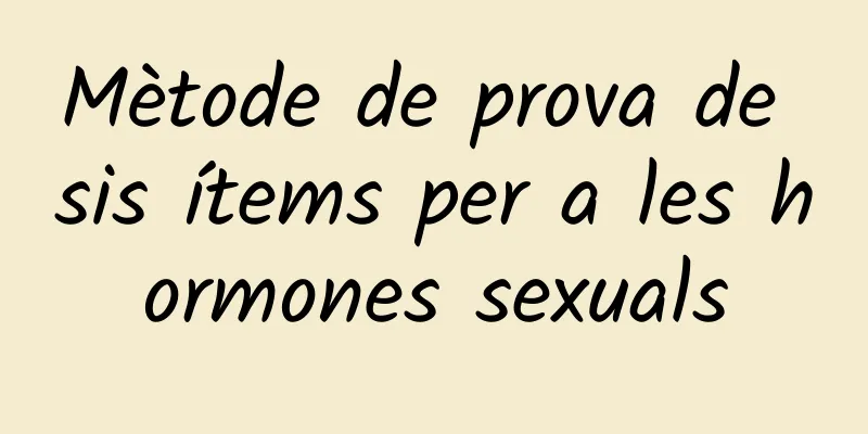 Mètode de prova de sis ítems per a les hormones sexuals