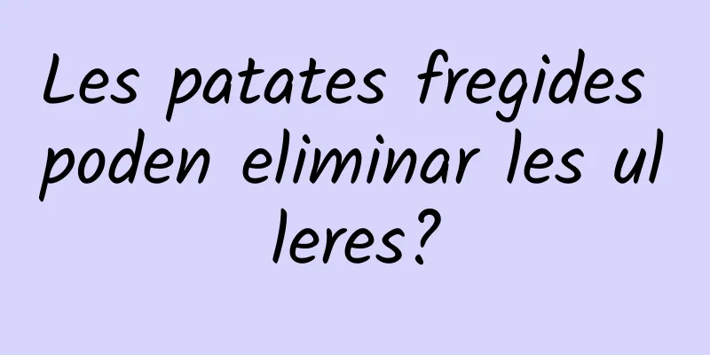 Les patates fregides poden eliminar les ulleres?