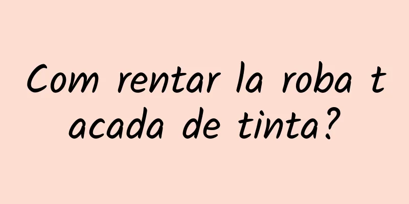 Com rentar la roba tacada de tinta?