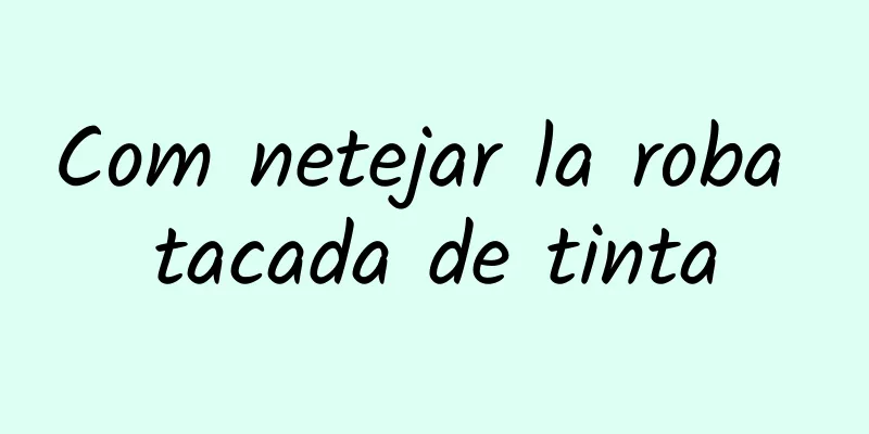 Com netejar la roba tacada de tinta