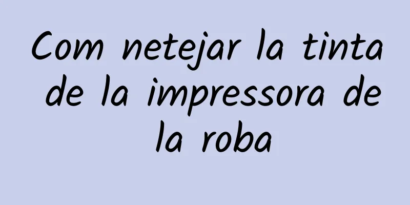 Com netejar la tinta de la impressora de la roba