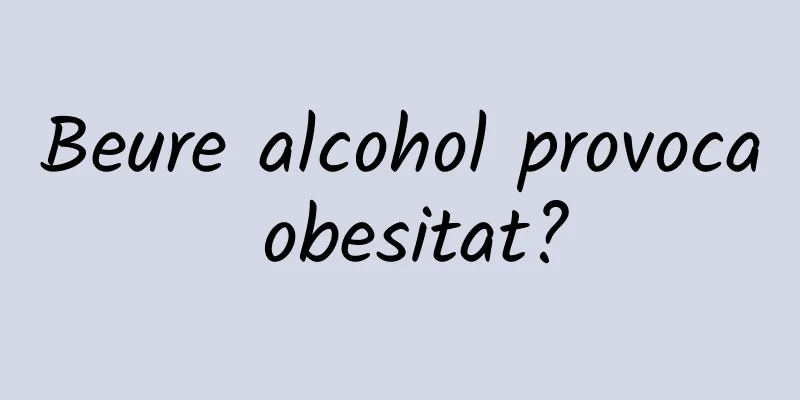 Beure alcohol provoca obesitat?