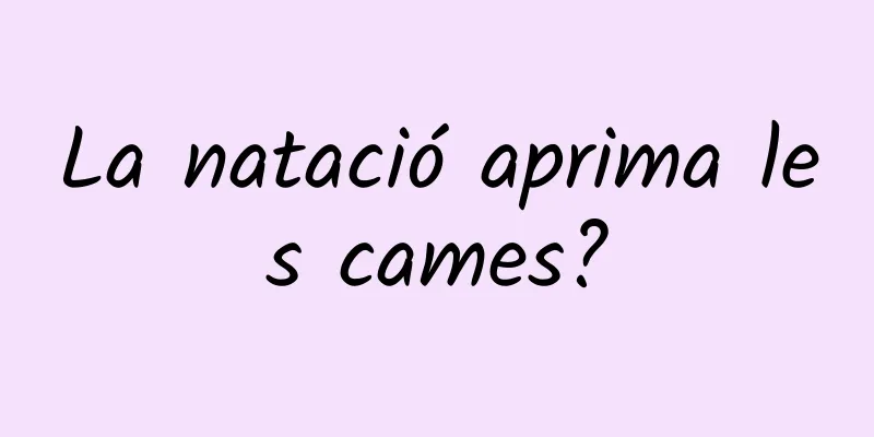 La natació aprima les cames?