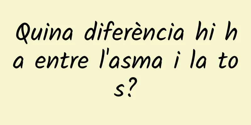 Quina diferència hi ha entre l'asma i la tos?
