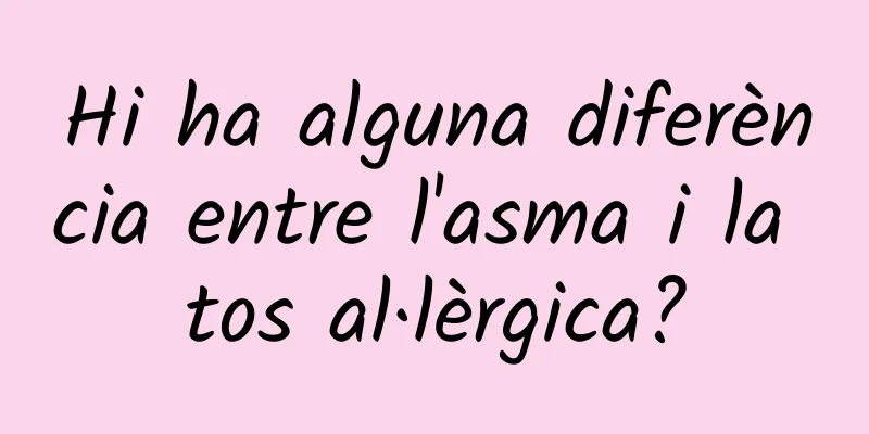 Hi ha alguna diferència entre l'asma i la tos al·lèrgica?
