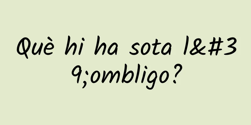 Què hi ha sota l'ombligo?