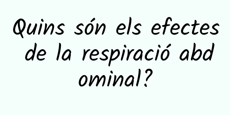 Quins són els efectes de la respiració abdominal?