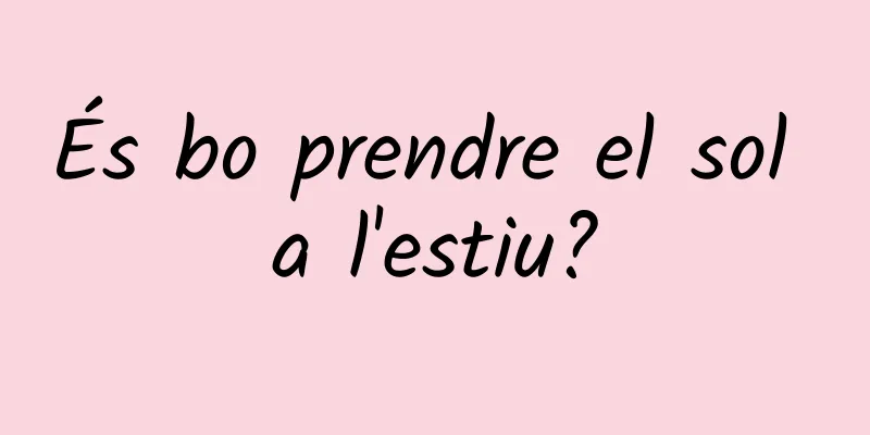 És bo prendre el sol a l'estiu?