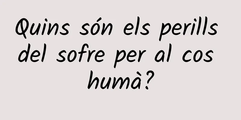 Quins són els perills del sofre per al cos humà?
