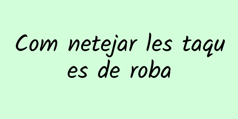 Com netejar les taques de roba