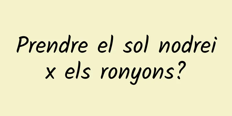 Prendre el sol nodreix els ronyons?