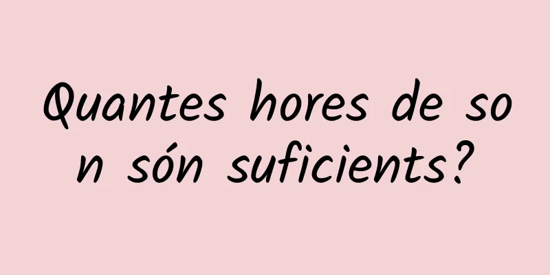 Quantes hores de son són suficients?