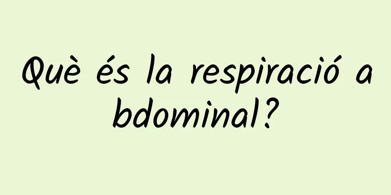 Què és la respiració abdominal?