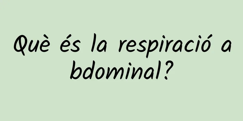 Què és la respiració abdominal?
