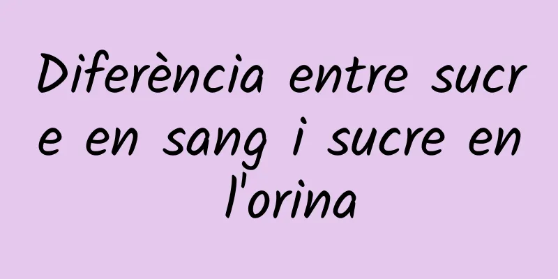 Diferència entre sucre en sang i sucre en l'orina