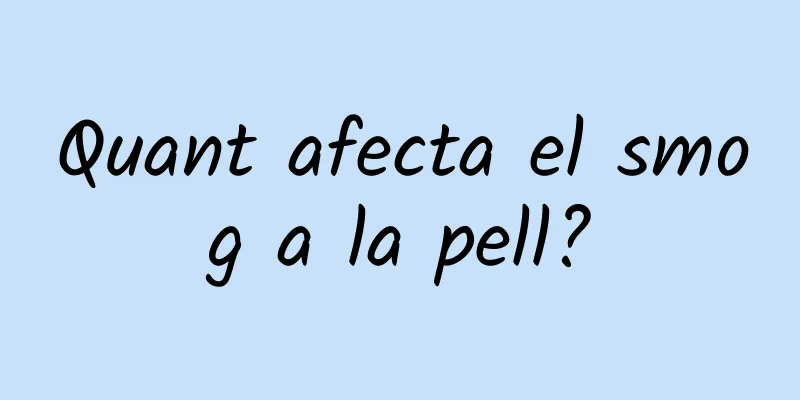 Quant afecta el smog a la pell?