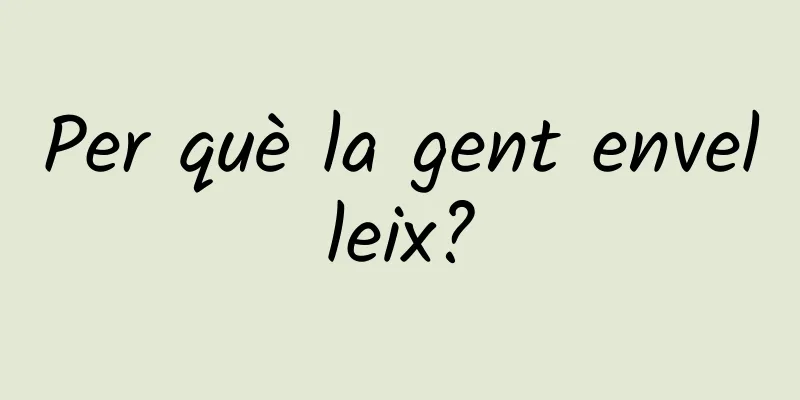 Per què la gent envelleix?