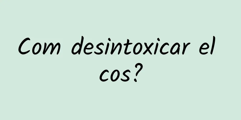 Com desintoxicar el cos?