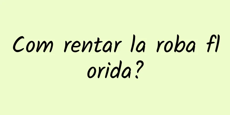 Com rentar la roba florida?