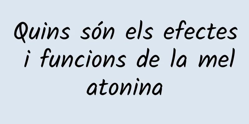 Quins són els efectes i funcions de la melatonina