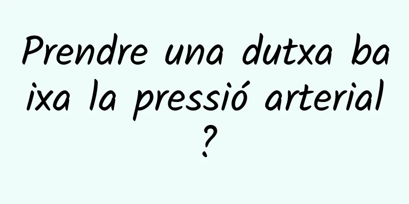 Prendre una dutxa baixa la pressió arterial?