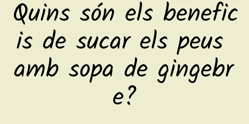 Quins són els beneficis de sucar els peus amb sopa de gingebre?