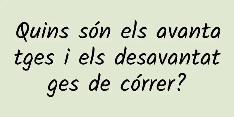 Quins són els avantatges i els desavantatges de córrer?