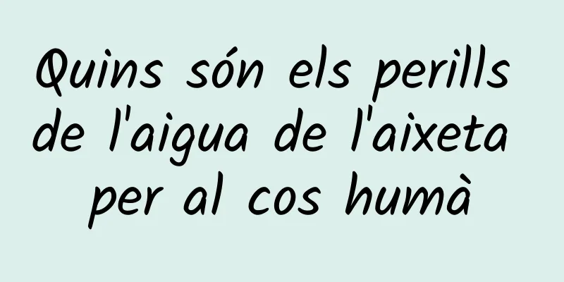 Quins són els perills de l'aigua de l'aixeta per al cos humà