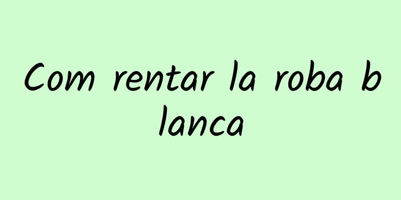 Com rentar la roba blanca