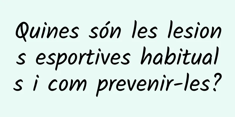 Quines són les lesions esportives habituals i com prevenir-les?