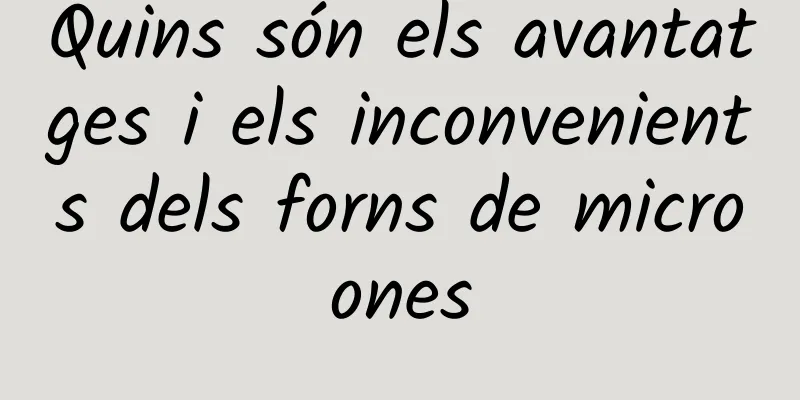 Quins són els avantatges i els inconvenients dels forns de microones