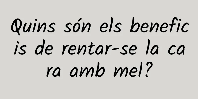 Quins són els beneficis de rentar-se la cara amb mel?