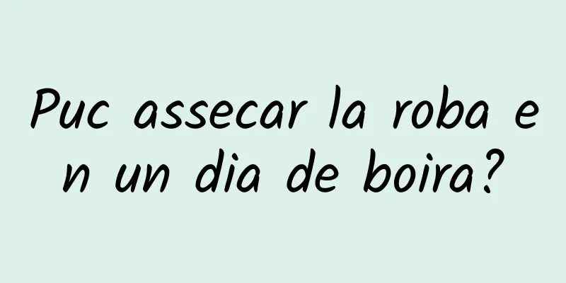 Puc assecar la roba en un dia de boira?