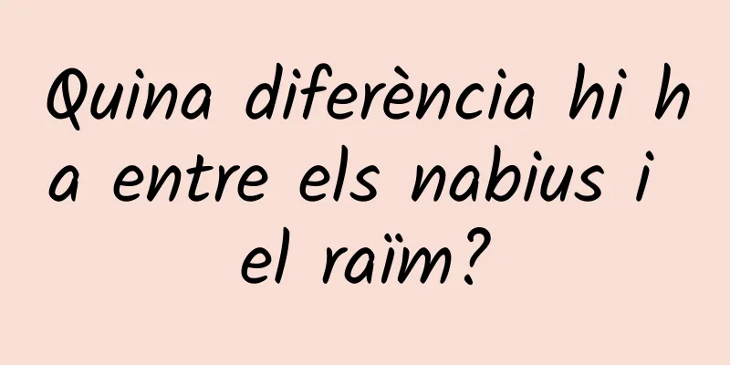 Quina diferència hi ha entre els nabius i el raïm?