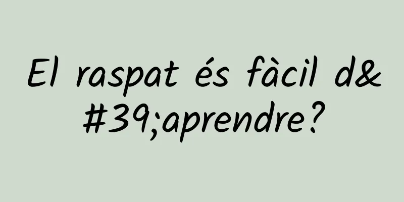 El raspat és fàcil d'aprendre?