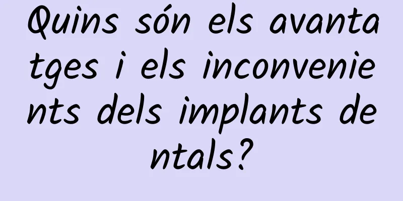 Quins són els avantatges i els inconvenients dels implants dentals?