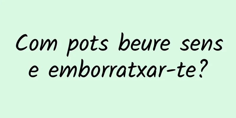 Com pots beure sense emborratxar-te?