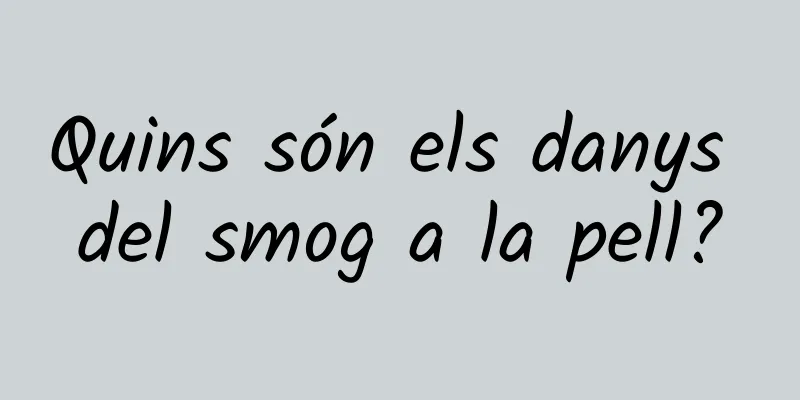 Quins són els danys del smog a la pell?