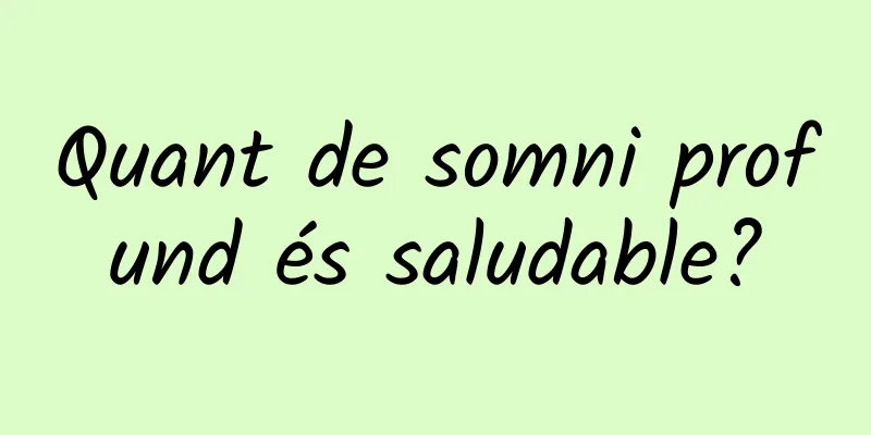 Quant de somni profund és saludable?