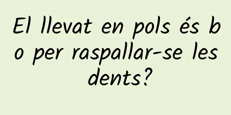 El llevat en pols és bo per raspallar-se les dents?