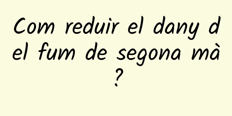 Com reduir el dany del fum de segona mà?