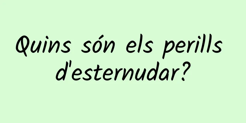 Quins són els perills d'esternudar?