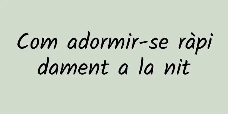 Com adormir-se ràpidament a la nit