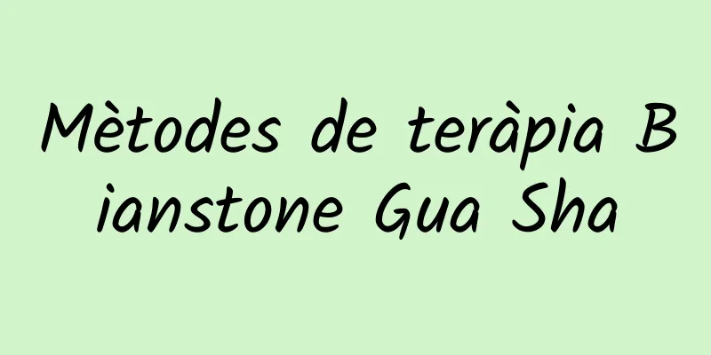 Mètodes de teràpia Bianstone Gua Sha