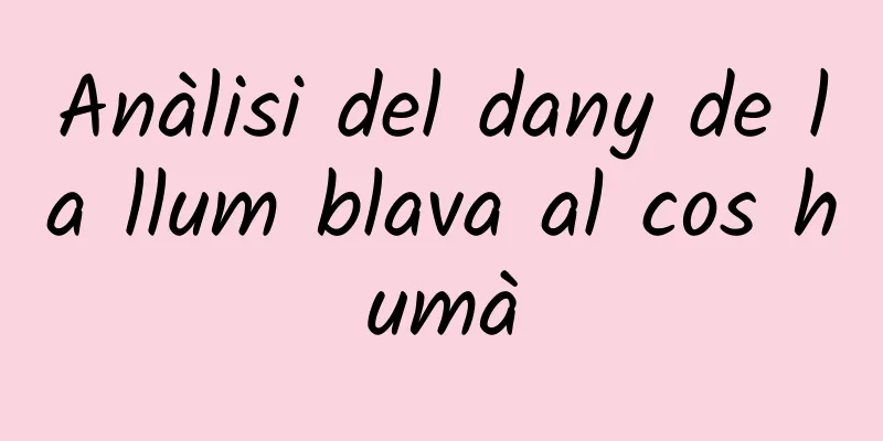 Anàlisi del dany de la llum blava al cos humà
