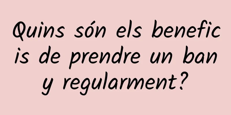 Quins són els beneficis de prendre un bany regularment?
