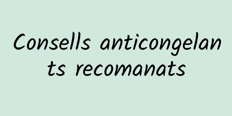 Consells anticongelants recomanats