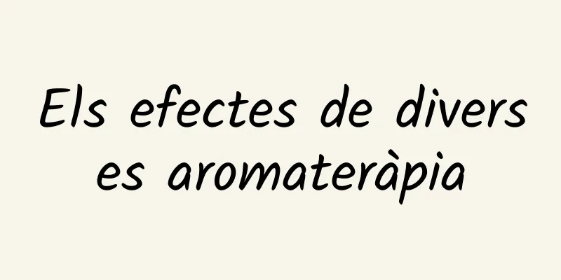 Els efectes de diverses aromateràpia