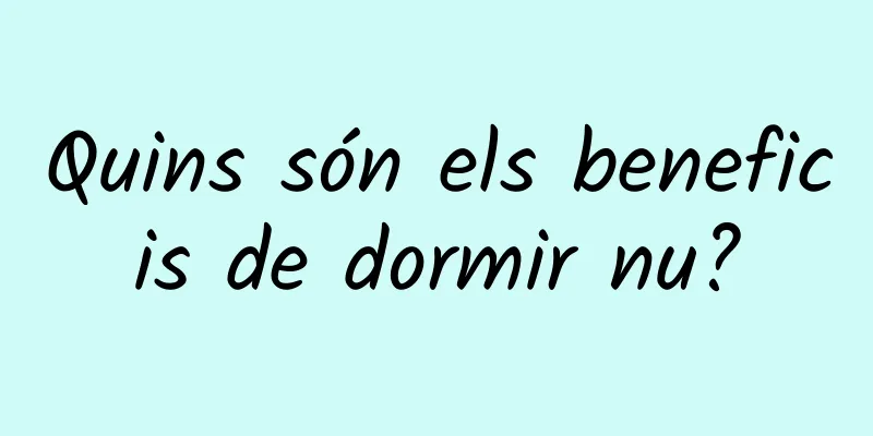 Quins són els beneficis de dormir nu?