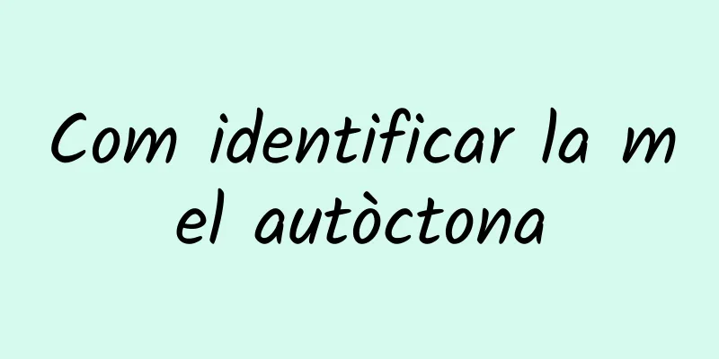 Com identificar la mel autòctona